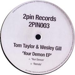 Tom Taylor & Wesley Gill - Your Demon EP - 2Pin Records 3