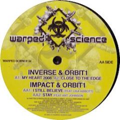 Inverse & Orbit1 - My Heart / Close To The Edge - Warped Science