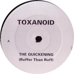 Toxanoid - The Quickening / Toxanoid (The Anthem) - Out Of Orbit
