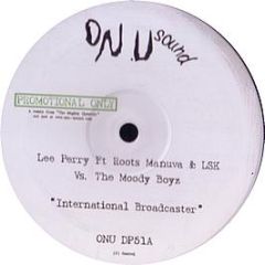 Lee Perry & Roots Manuva Vs Moody Boyz - International Broadcaster - On-U-Sound