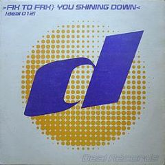 Fix To Fax - You Shining Down - Deal Records 12
