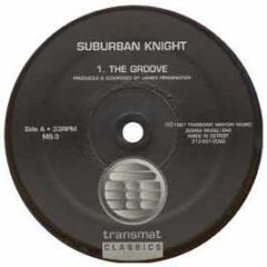 Suburban Knight - The Groove - Transmat Re-Press
