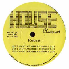 Reese - Just Want Another Chance - House Classics