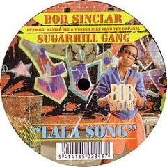 Bob Sinclar Featuring Sugarhill Gang - Lala Song - Legato