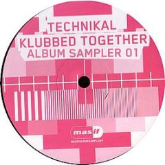 Technikal - Klubbed Together (Album Sampler 1) - Masif