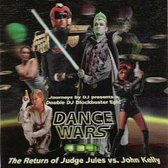 Judge Jules & John Kelly - Journeys By DJ - Dance Wars - Journeys By DJ
