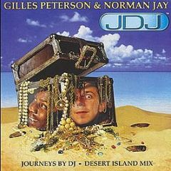 Gilles Peterson & Norman Jay - Journeys By DJ - The Desert Island Mix - Journeys By DJ