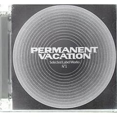 Permanent Vacation Presents - Selected Label Works (Volume 1) - Permanent Vacation