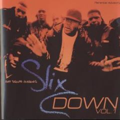 Ruff Sqwad Presents - Slix Down (Volume 1) - Ruff Sqwad Recordings