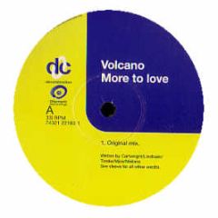 Volcano - More To Love / Let Your Body Be Free - Deconstruction