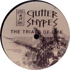 Gutter Snypes - The Trials Of Life - Liberty Grooves