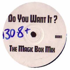 Unknown Artist - Do You Want It ? (The Magic Box Mix) - Not On Label (The Magic Box)