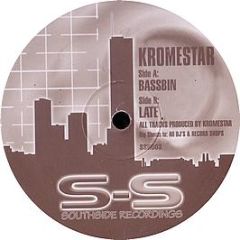 Kromestar - Bassbin - Southside Recordings