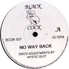 Black Cock Presents - No Way Back / Disco Adventure - Black Cock Re-Press