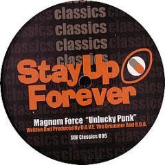 Magnum Force - Unlucky Punk - Stay Up Forever