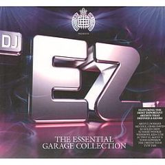 DJ Ez - The Essential Garage Collection - Ministry Of Sound