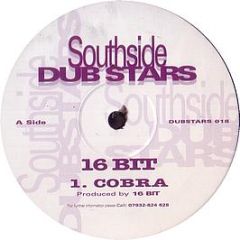 16 Bit - Cobra - Southside Dubstars