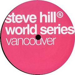Steve Hill - World Series - Vancouver - Masif