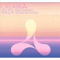 Eddie Halliwell & Sander Van Doorn - Cream Ibiza (2009) - New State