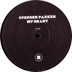 Spencer Parker - My Heart - Rekids
