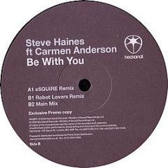 Steve Haines Ft Carmen Anderson - Be With You - Hed Kandi