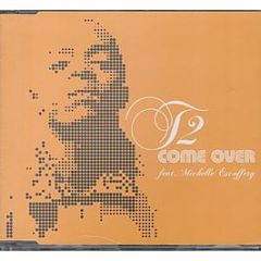 T2 Feat. Michelle Escoffery - Come Over (Trc Remix) - Powerhouse Records