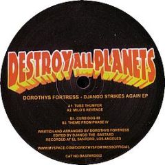 Dorothys Fortress - Django Strikes Again EP - Destroy All Planets 2