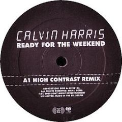 Calvin Harris - Ready For The Weekend (High Contrast Remix) - Fly Eye