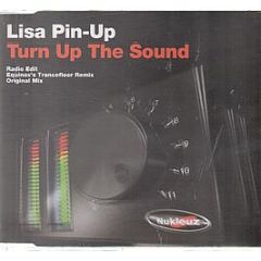 Lisa Pin Up  - Turn Up The Sound - Nukleuz