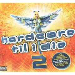 Various Artists - Hardcore Til I Die 2 - All Around The World