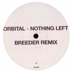 Orbital - Nothing Left (Breeder Remix) - Ffrr