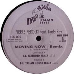Pierre Feroldi & Linda Ray - Movin Now (Remix) - Discomagic