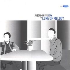 Pascal & Mister Day - The Lure Of Melody - Glasgow Underground