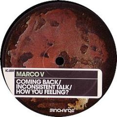 Marco V - Coming Back / Inconsistent Talk - In Charge