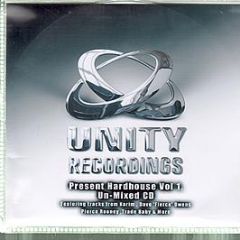 Unity Recordings Presents - Hard House (Volume 1) - Unity Recordings