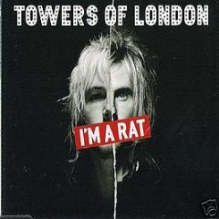 Towers Of London - I'm A Rat - TVT