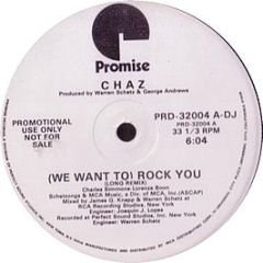 Chaz - We Want To Rock You - Promise