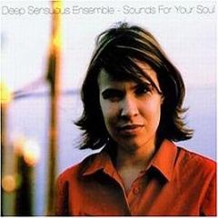 Deep Sensuous Ensemble - Sounds For Your Soul - ELP