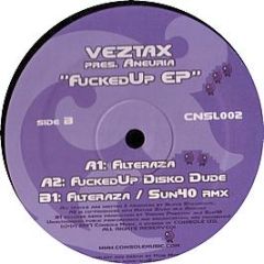 Veztax Pres Aneuria - Fucked Up EP - Console Music
