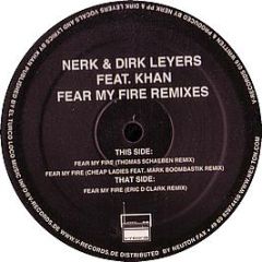 Nerk & Dirk Leyers Feat. Khan - Fear My Fire (Remixes) - V Records