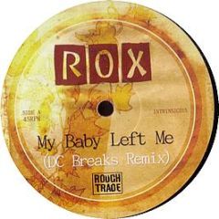 ROX - My Baby Left Me - Intrinsic