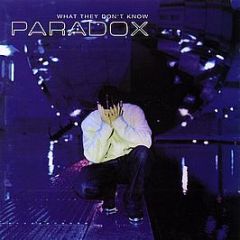 Paradox - What You Don't Know - Reinforced