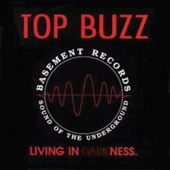 Top Buzz - Living In Darkness (1993 Remixes) - Basement
