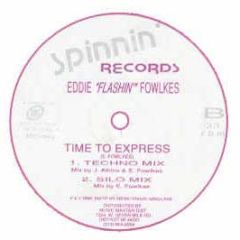 Eddie Flashin Fowlkes - Time To Express / Standing In The Rain - Spinnin