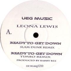 Leona Lewis - Ready To Get Down (Remixes) - Ueg Music