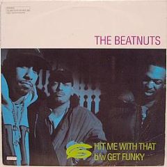 The Beatnuts - Hit Me With That - Relativity