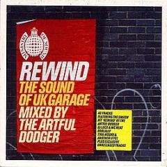 Artful Dodger Presents - Rewind - The Sound Of Uk Garage - Ministry Of Sound