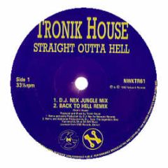 Tronik House - Straight Outta Hell (Remixes) - Network