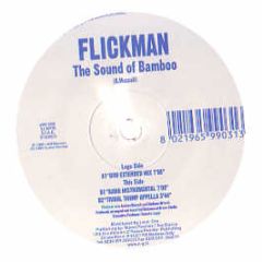 Flickman - Sound Of Bamboo - I Am Records