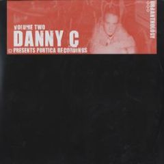 Danny C - Portica Recordings Volume 2 - Portica
